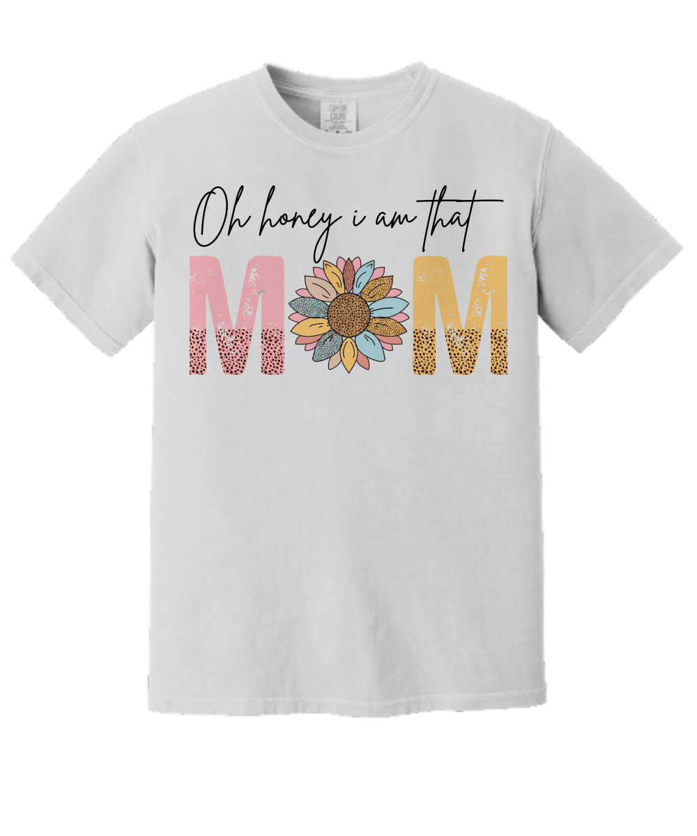 Oh Honey I Am That Mom White Comfort Tee