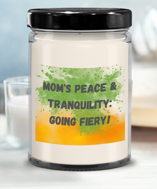 Mom/Vanilla 9ozr: Mom's Peace & Tranquility Going Fiery