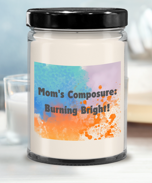 Mom/Vanilla 16ozr: Mom's Composure Burning Bright