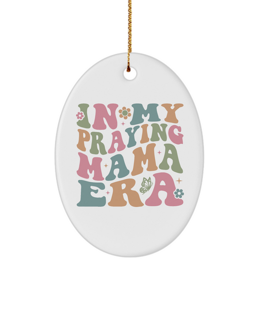 In My Praying Mama Era Oval Ornament White