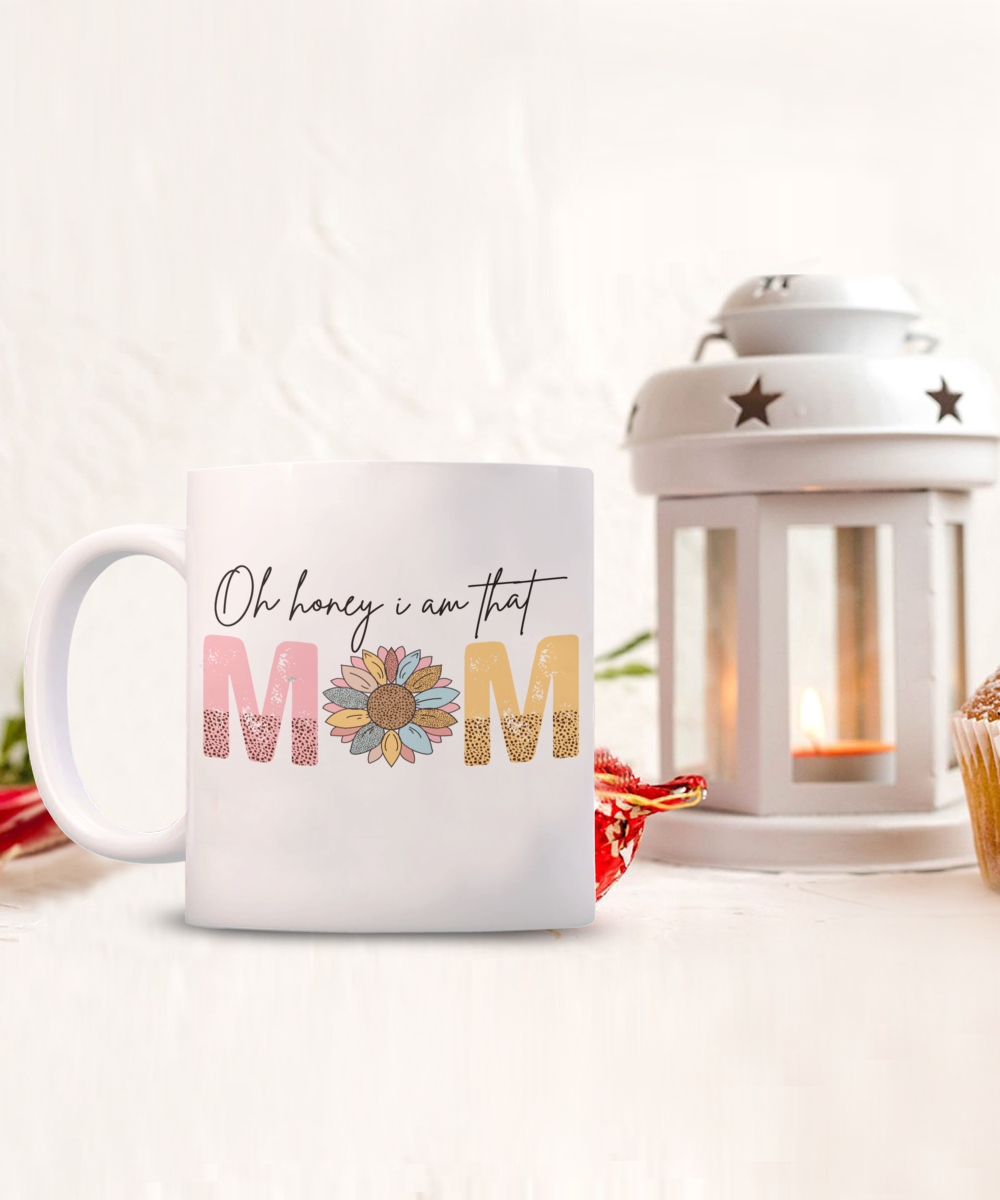 Oh Honey I Am That Mom 15oz mug