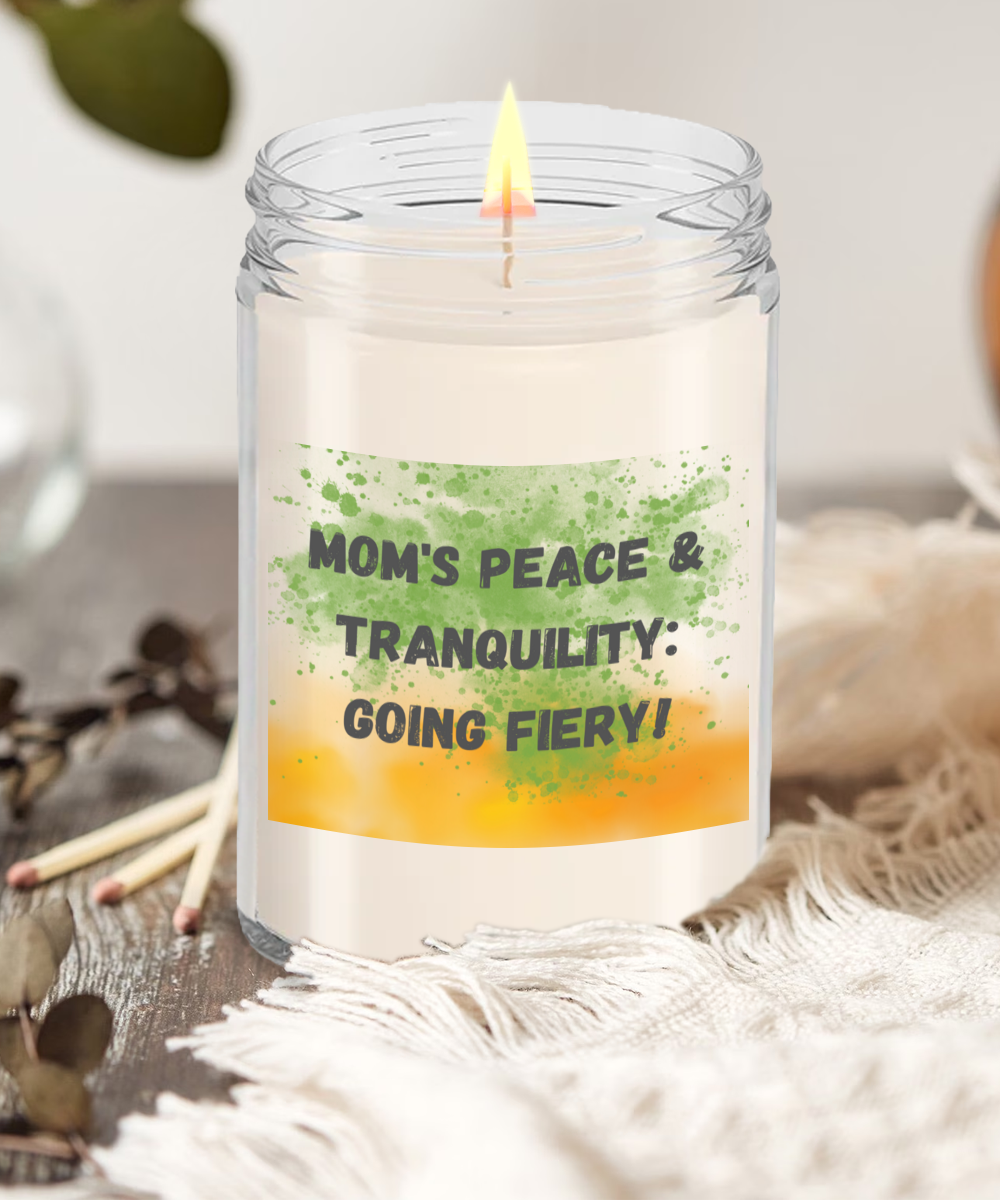 Mom/Vanilla 9ozr: Mom's Peace & Tranquility Going Fiery