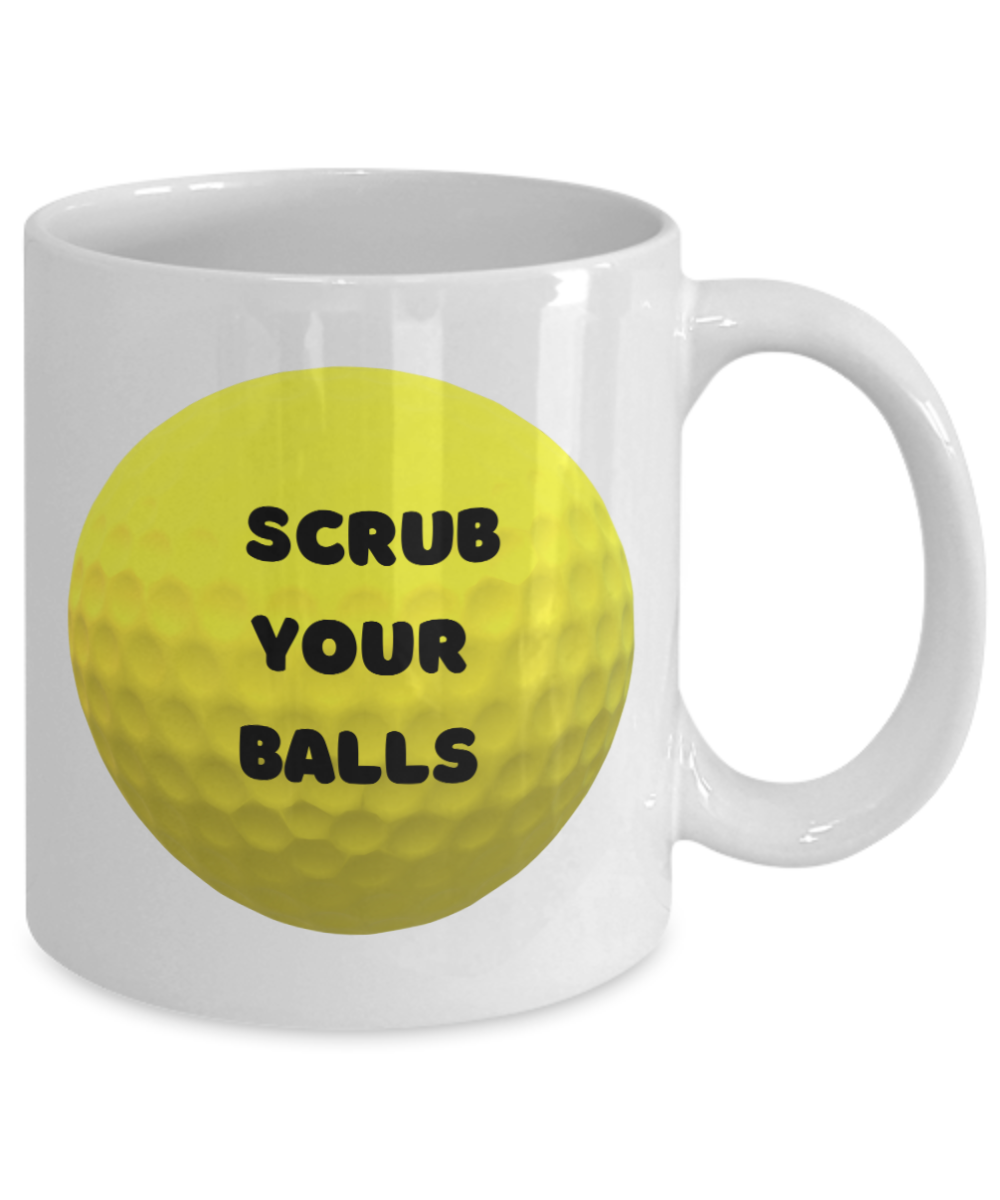 Scrub your balls - 11oz-Funny Golf