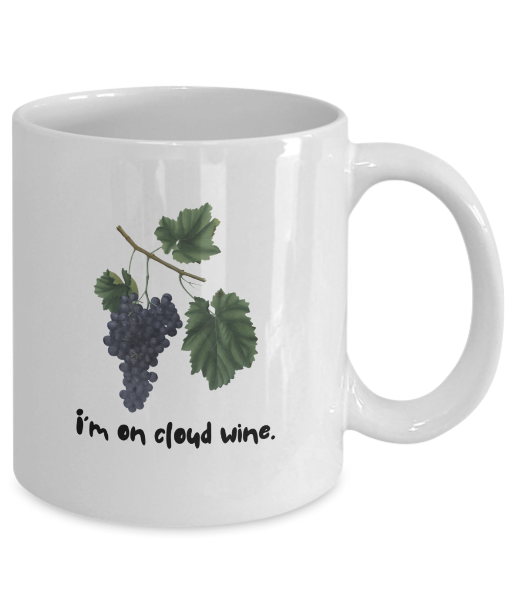 I'm on cloud wine -11oz-Wine & Funny