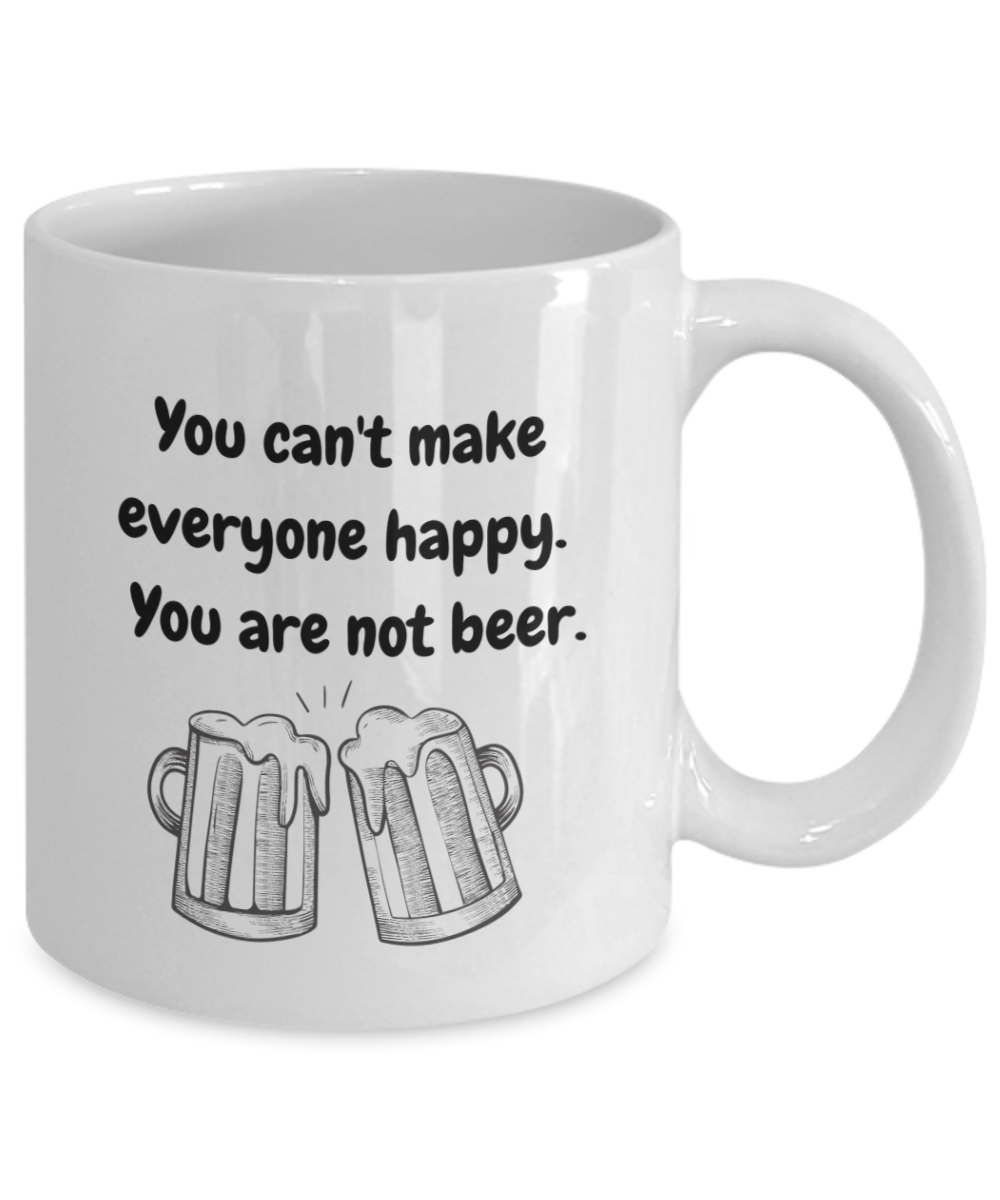 You cant' make everyone happy.  You are not beer-11