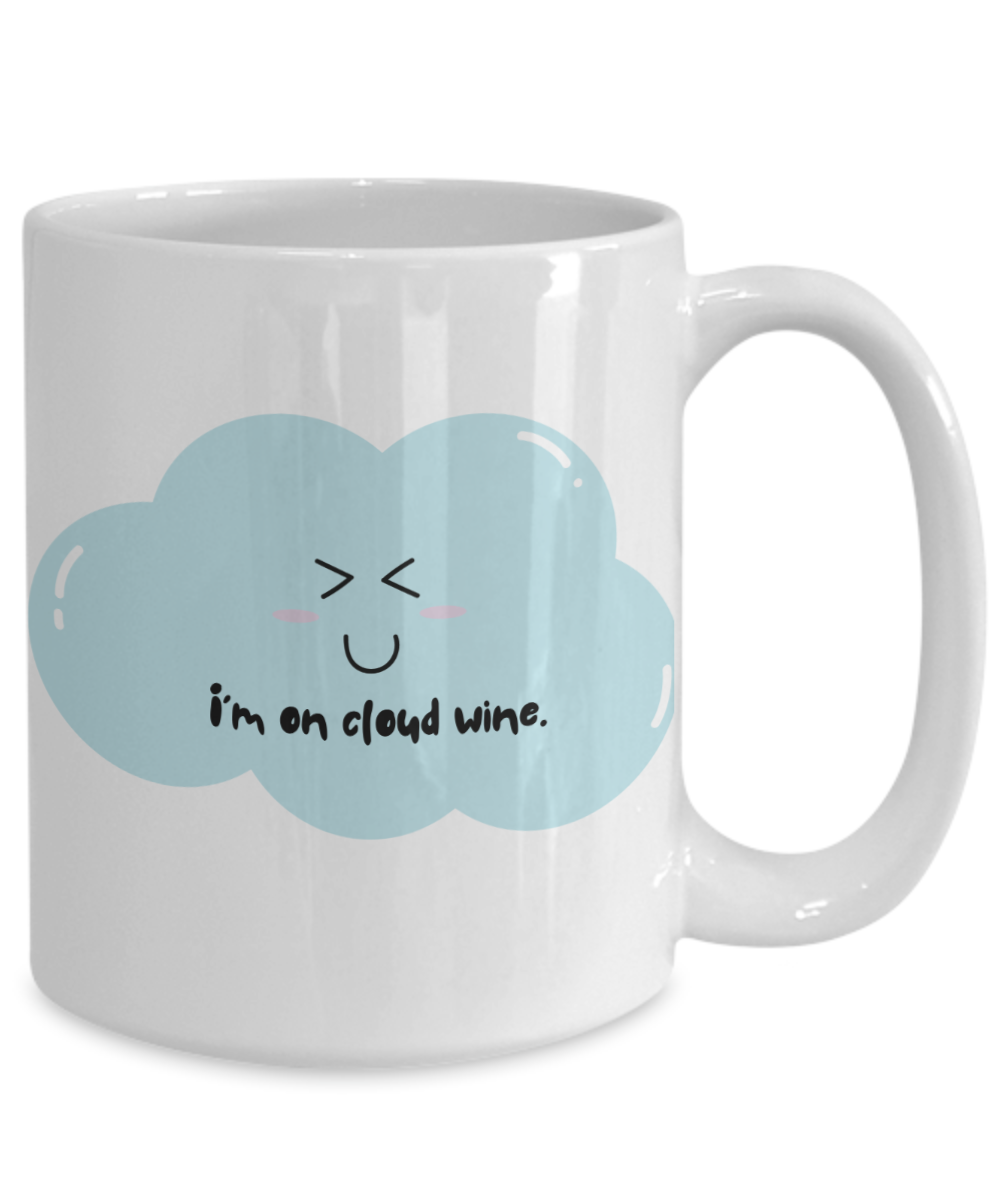 I'm on cloud wine-15oz-Funny & Wine