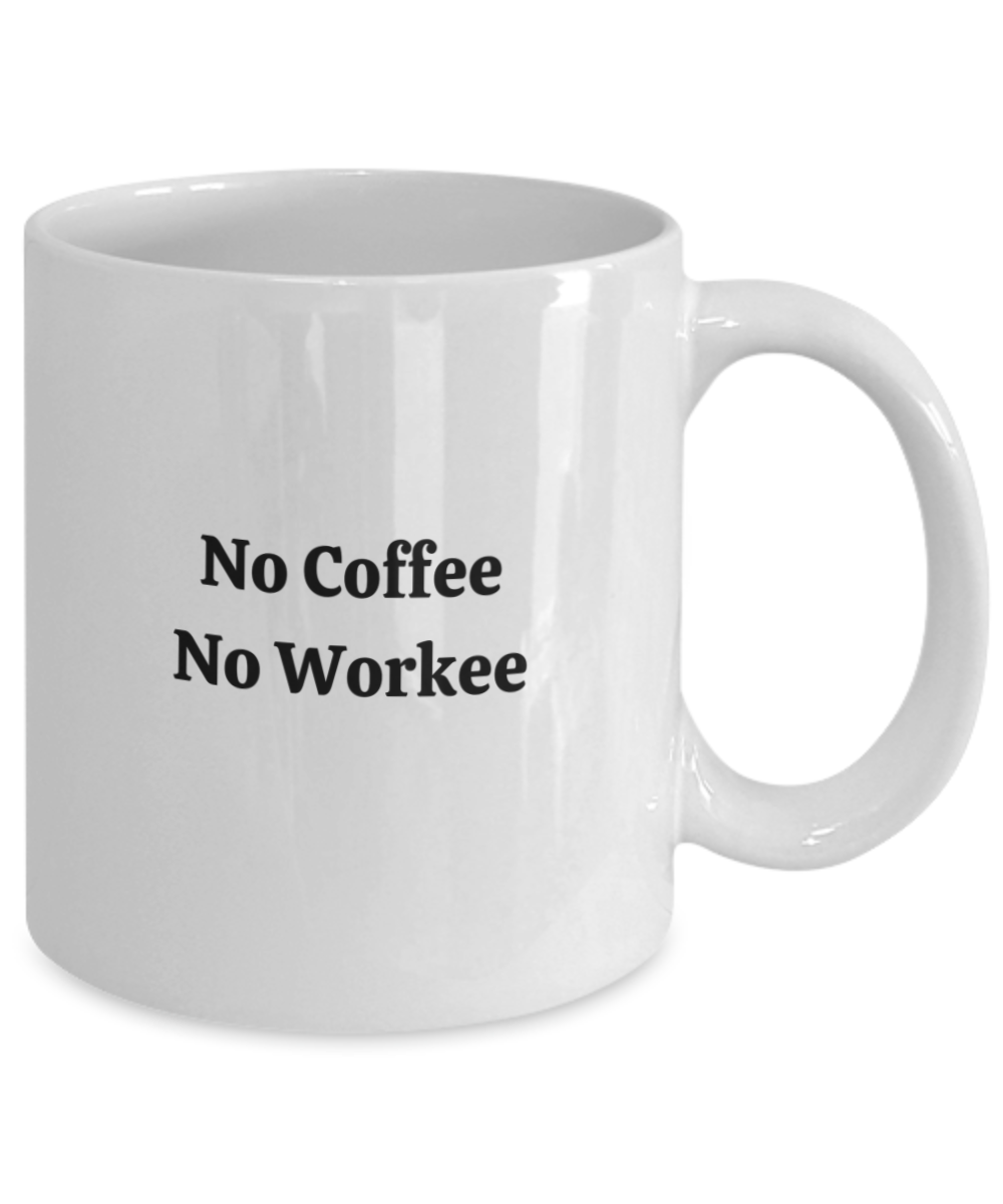 No Coffee No Workee - 11