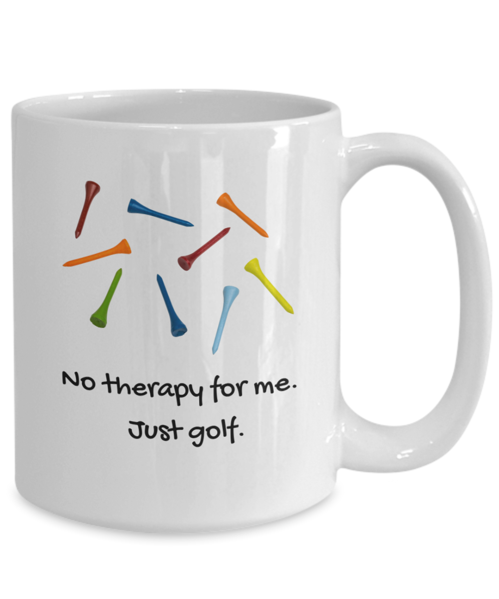 No therapy for me just golf 2-15 oz Funny & Golf