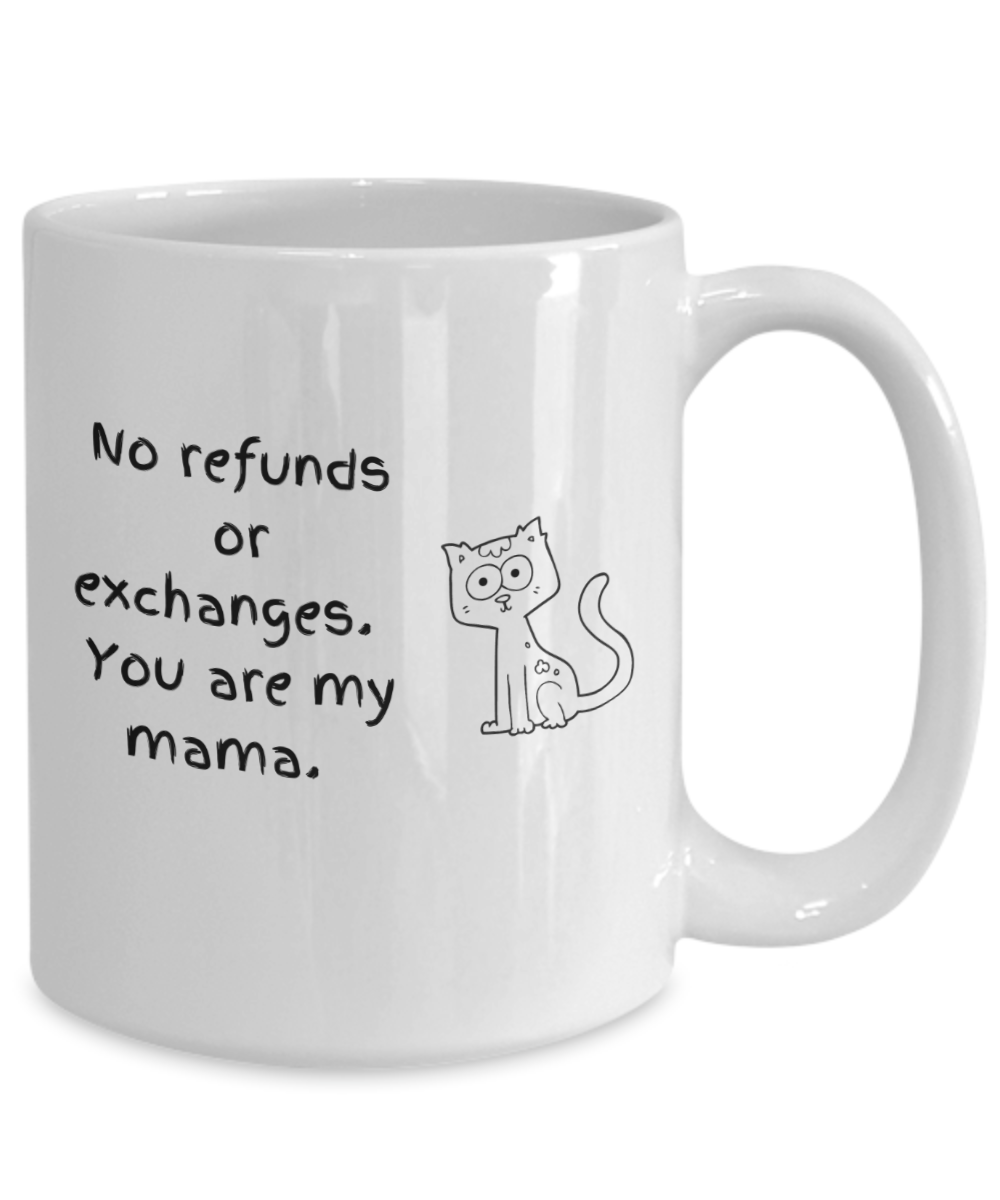 No refunds or exchanges mama cat-15