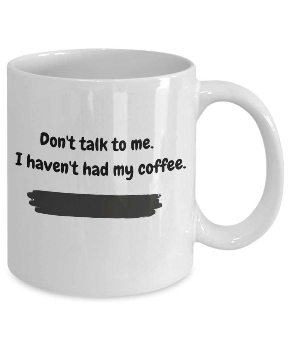 Don't talk to me.  Have not had coffee-11