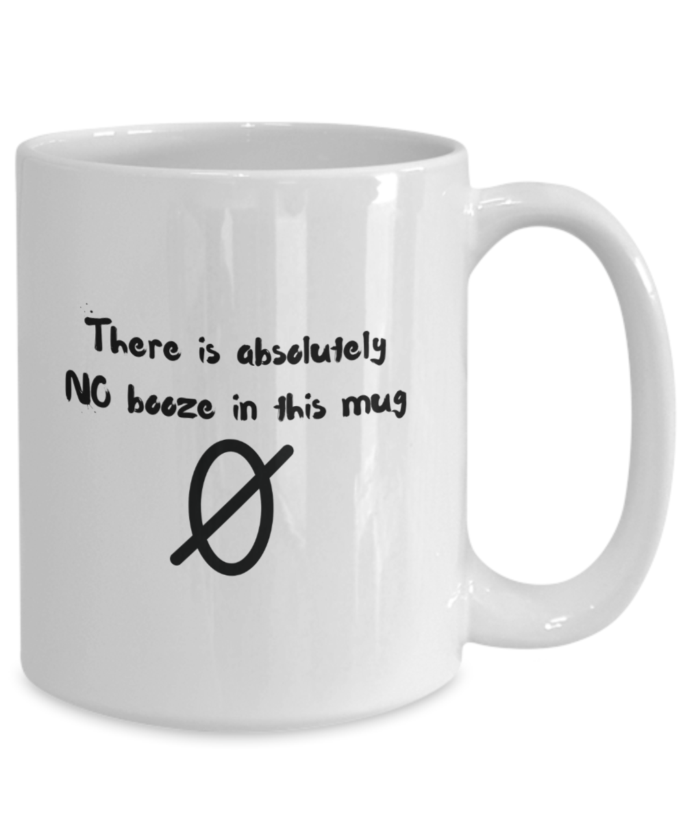 Absolutely no booze in mug 15