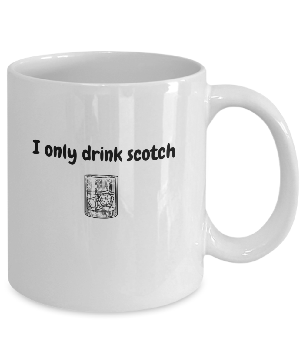 I only drink scotch-11