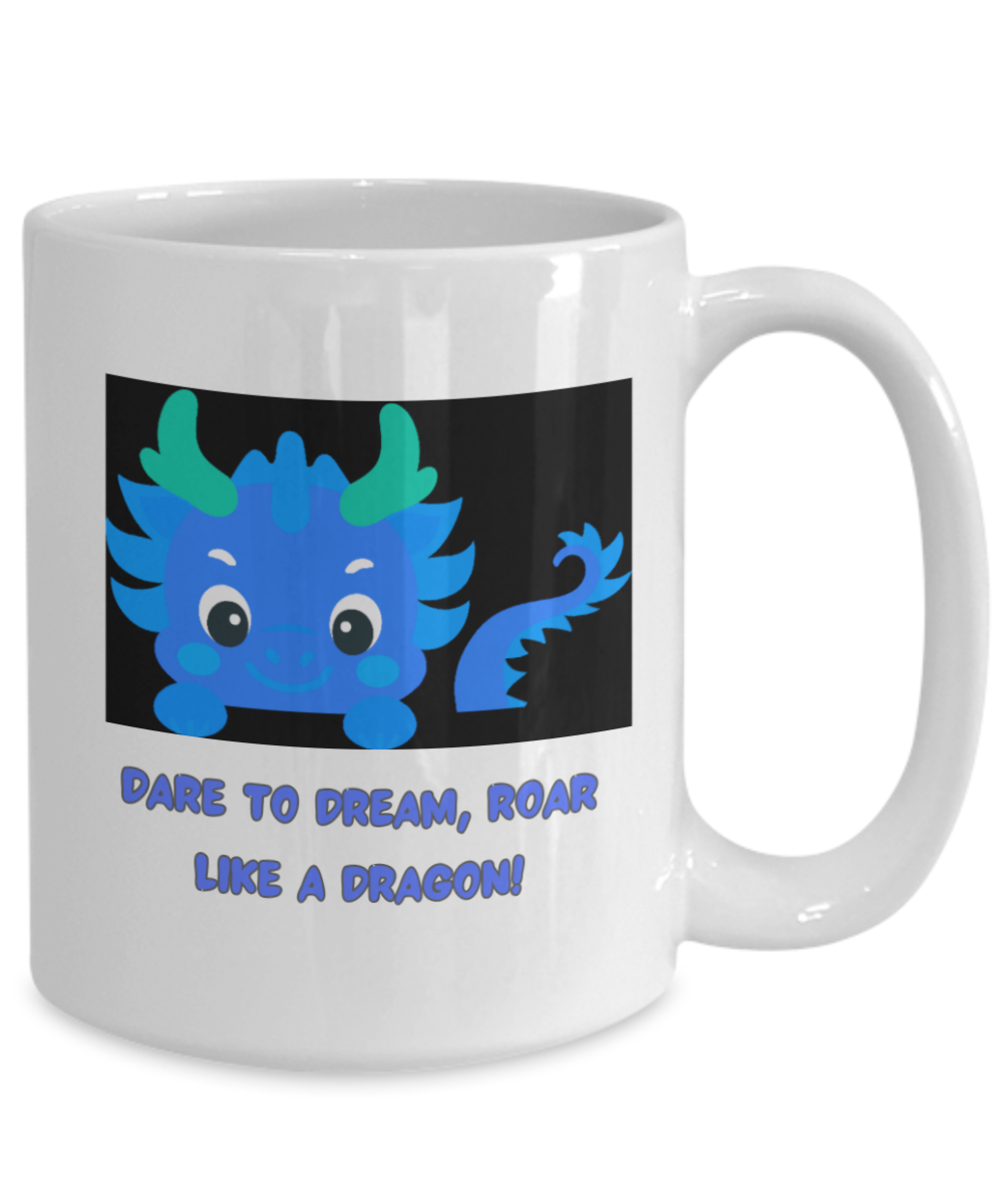 Year of the Dragon or Just Dragon Lovers:  Dare To Dream 15oz mug