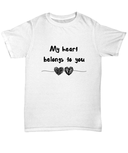 My Heart Belongs To You Shirt