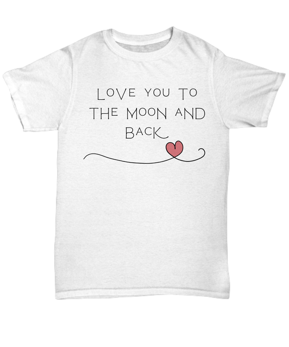 Love You To The Moon and Back Shirt