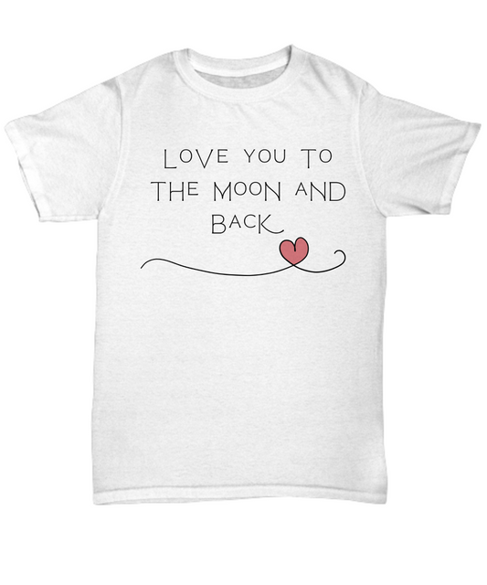 Love You To The Moon and Back Shirt