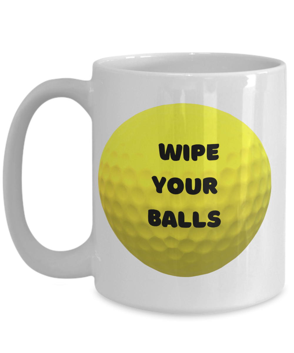 Wipe your balls - 15 oz - Funny golf mug