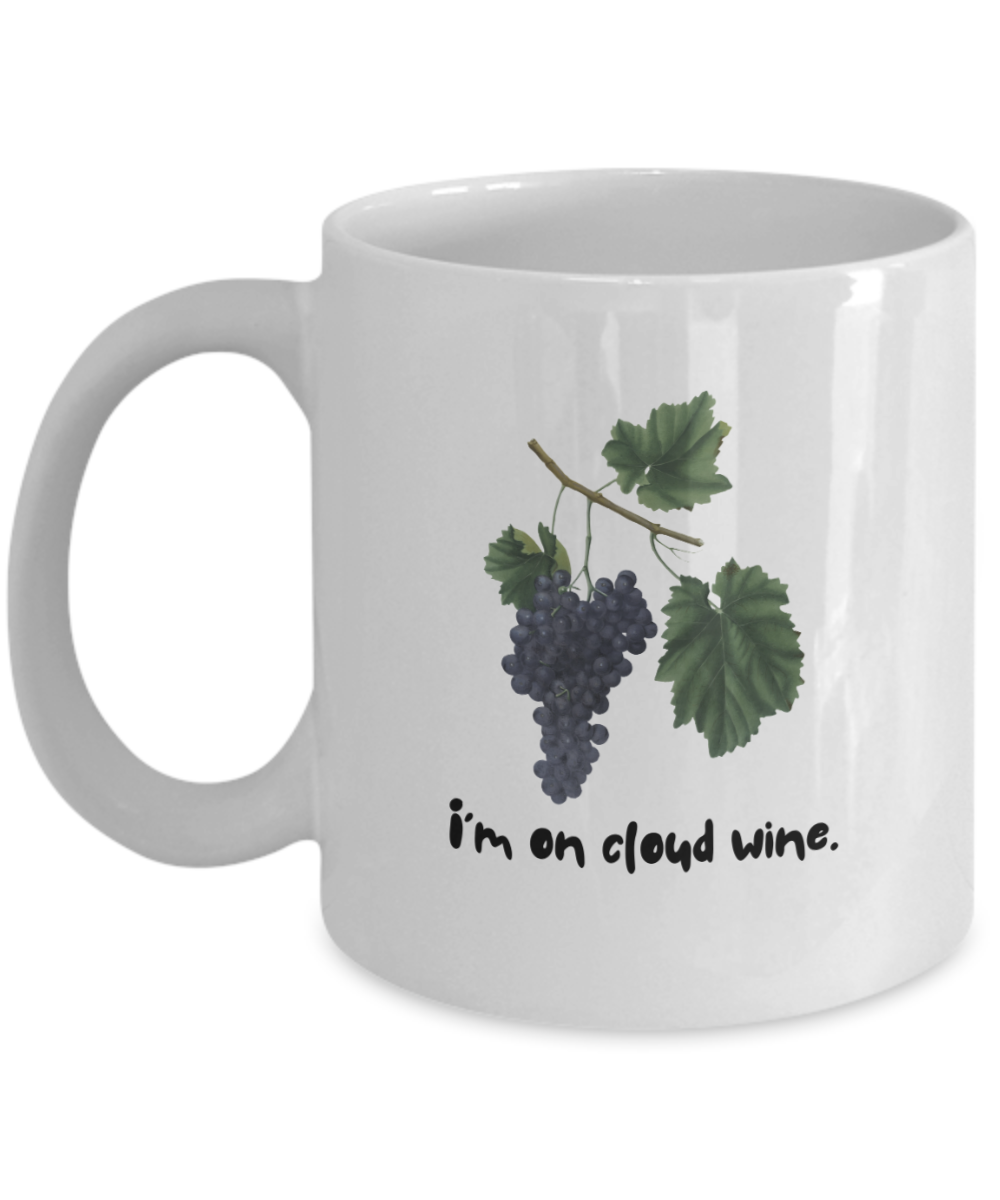 I'm on cloud wine -11oz-Wine & Funny