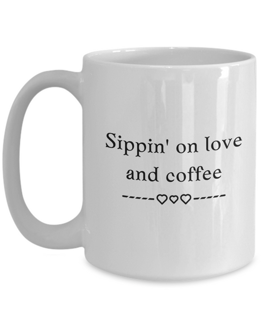 Sippin' on Love and Coffee 15oz