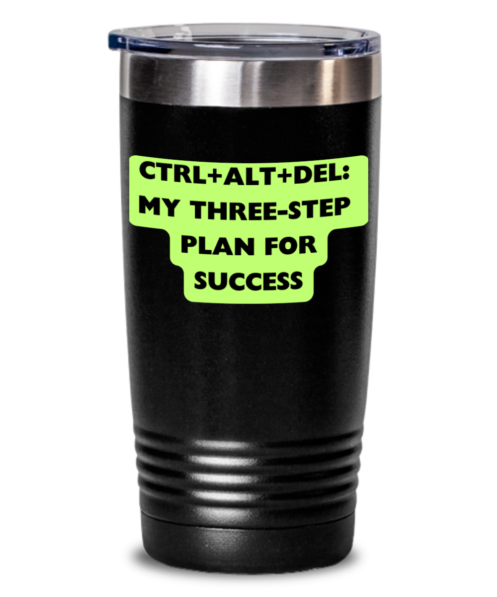 IT/Tech Tumbler:  CTRL+ALT+DEL