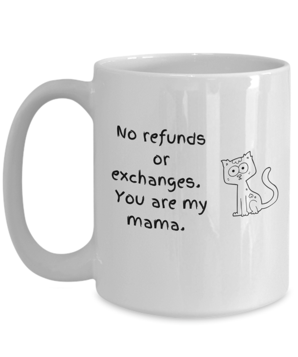 No refunds or exchanges mama cat-15