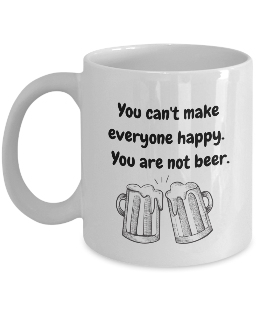 You cant' make everyone happy.  You are not beer-11