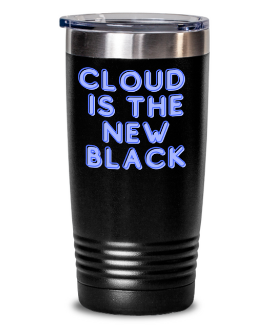 IT/Tech Tumbler:  Cloud is the New Black