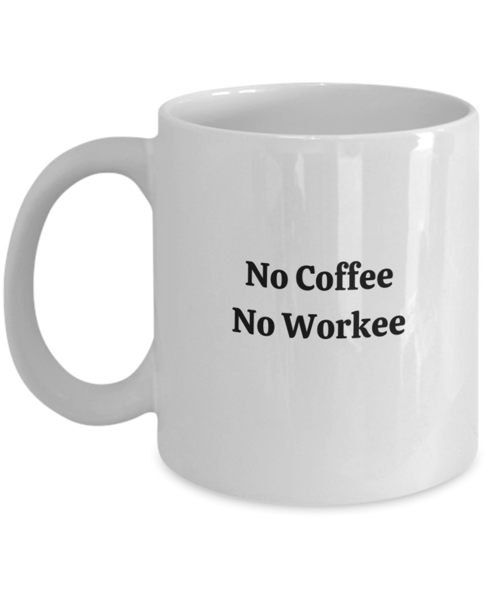 No Coffee No Workee - 11