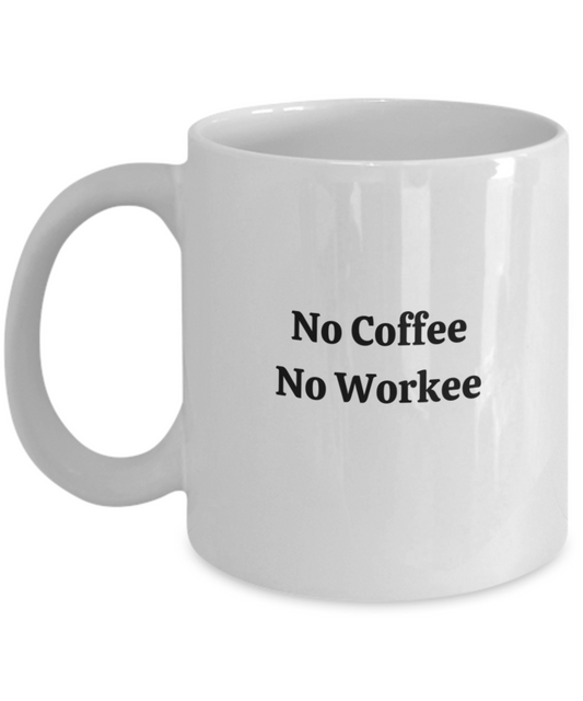 No Coffee No Workee - 11