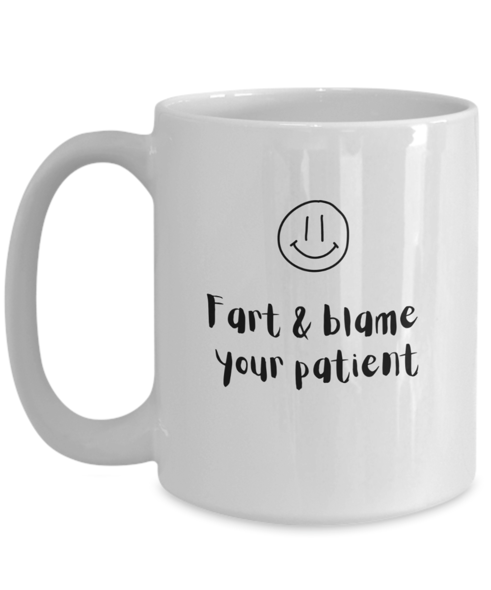 Fart and blame your patient -15