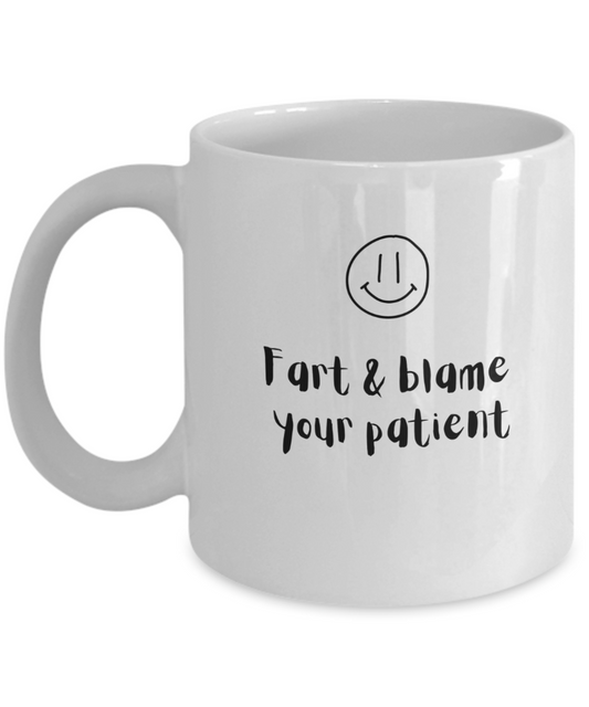 Fart and blame your patient