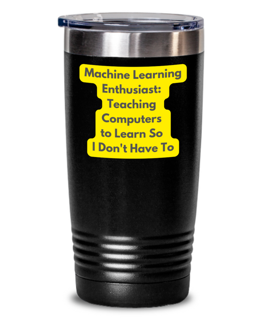 IT/Tech Tumbler:  Machine Learning Enthusiast