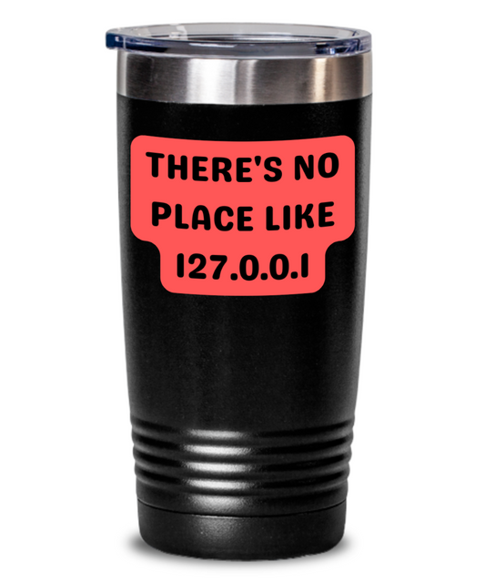 IT/Tech Tumbler:  There's No Place Like 127.0.0.1