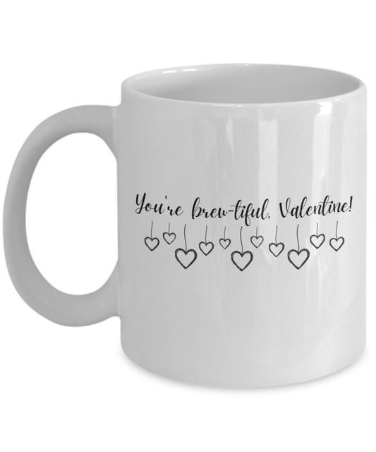 You're Brewtiful 11oz mug