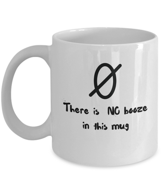 There is no booze in this mug