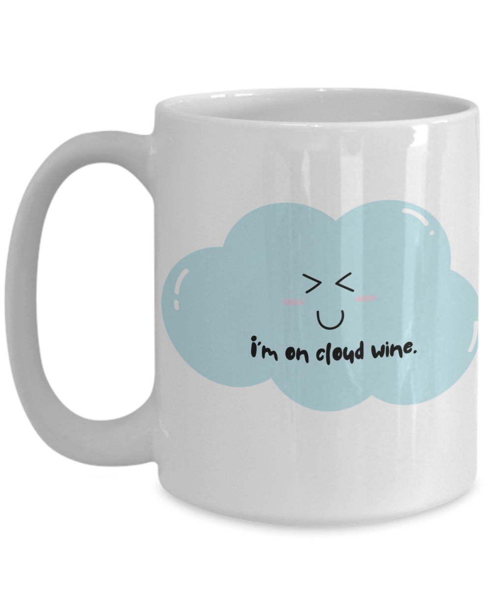 I'm on cloud wine-15oz-Funny & Wine