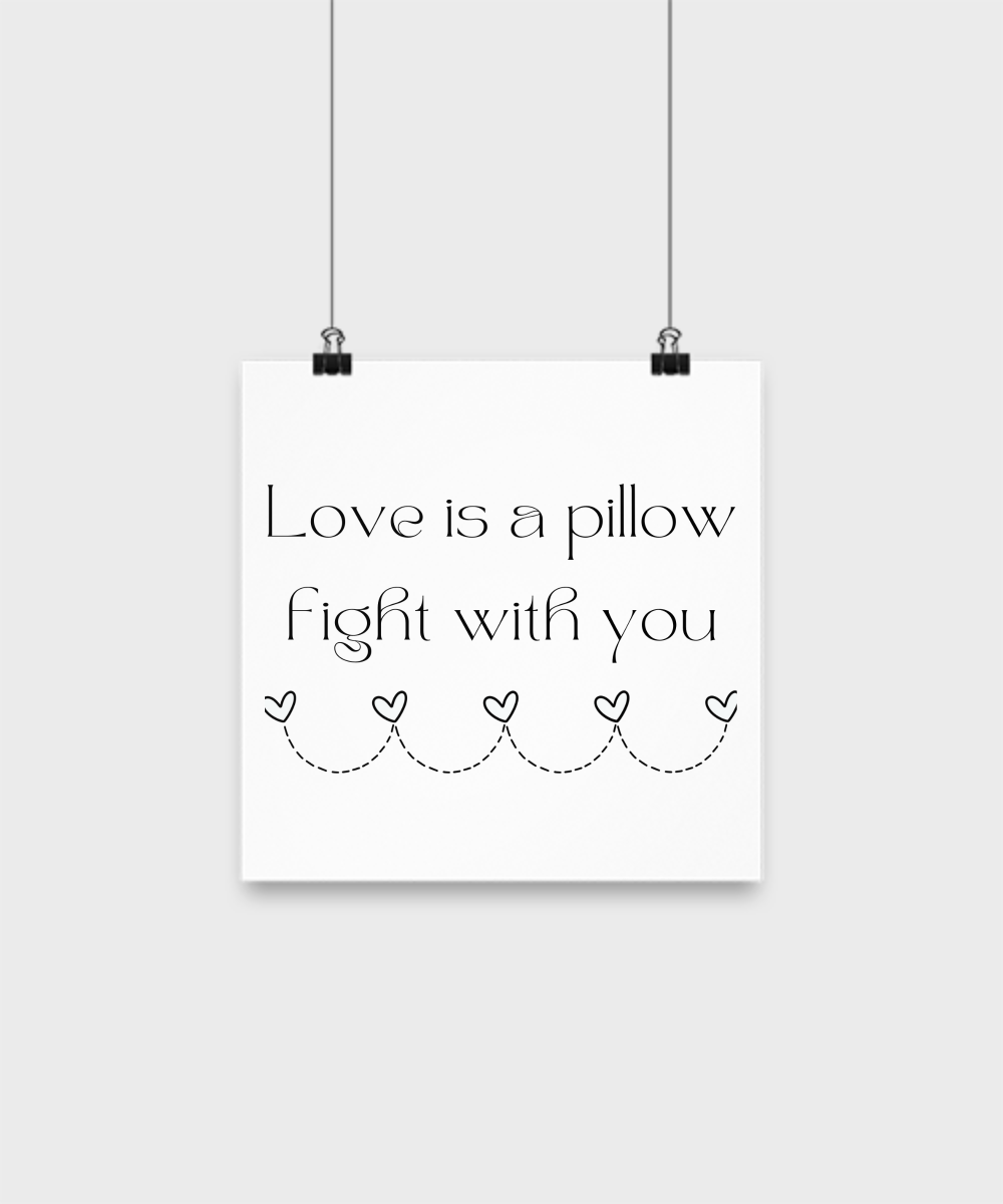 Love is a Pillow Fight With You Poster