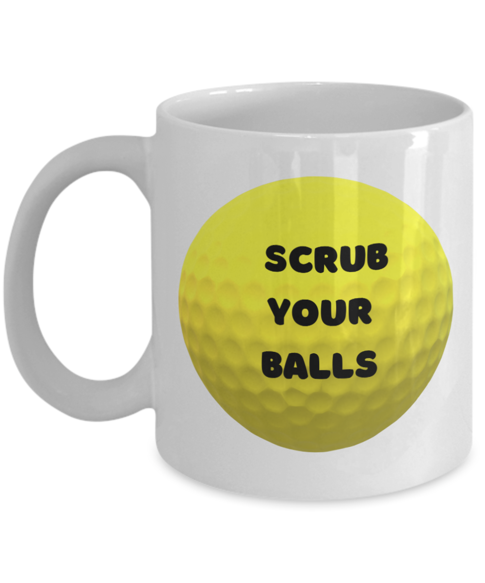 Scrub your balls - 11oz-Funny Golf