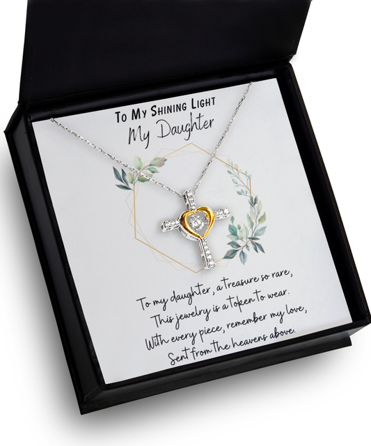 To My Shining Light My Daughter Cross Dancing Heart Necklace For Birthdays, Holidays, Special Occasion, Just-Because Love Gift For Your Daughter