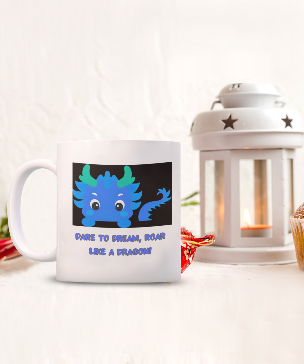 Year of the Dragon or Just Dragon Lovers:  Dare To Dream 11oz mug