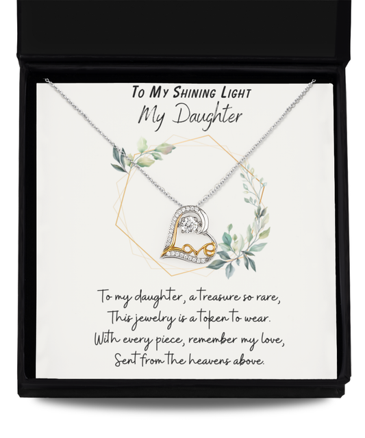 My Shining Light My Daughter Love Dancing Heart Necklace - For Birthdays, Holidays, Special Occasion, Just-Because Love Gift For Your Daughter