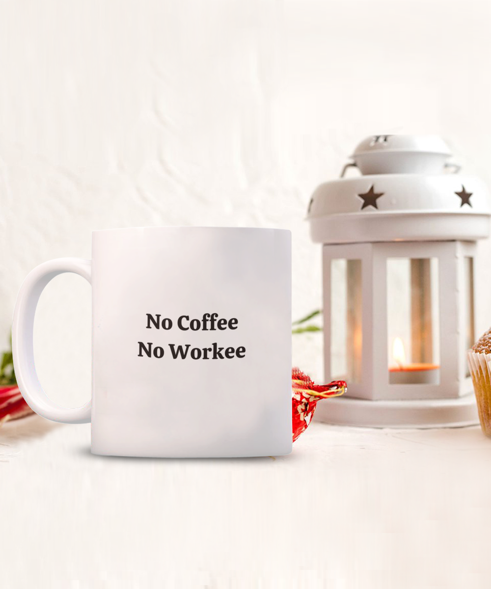 No Coffee No Workee - 11