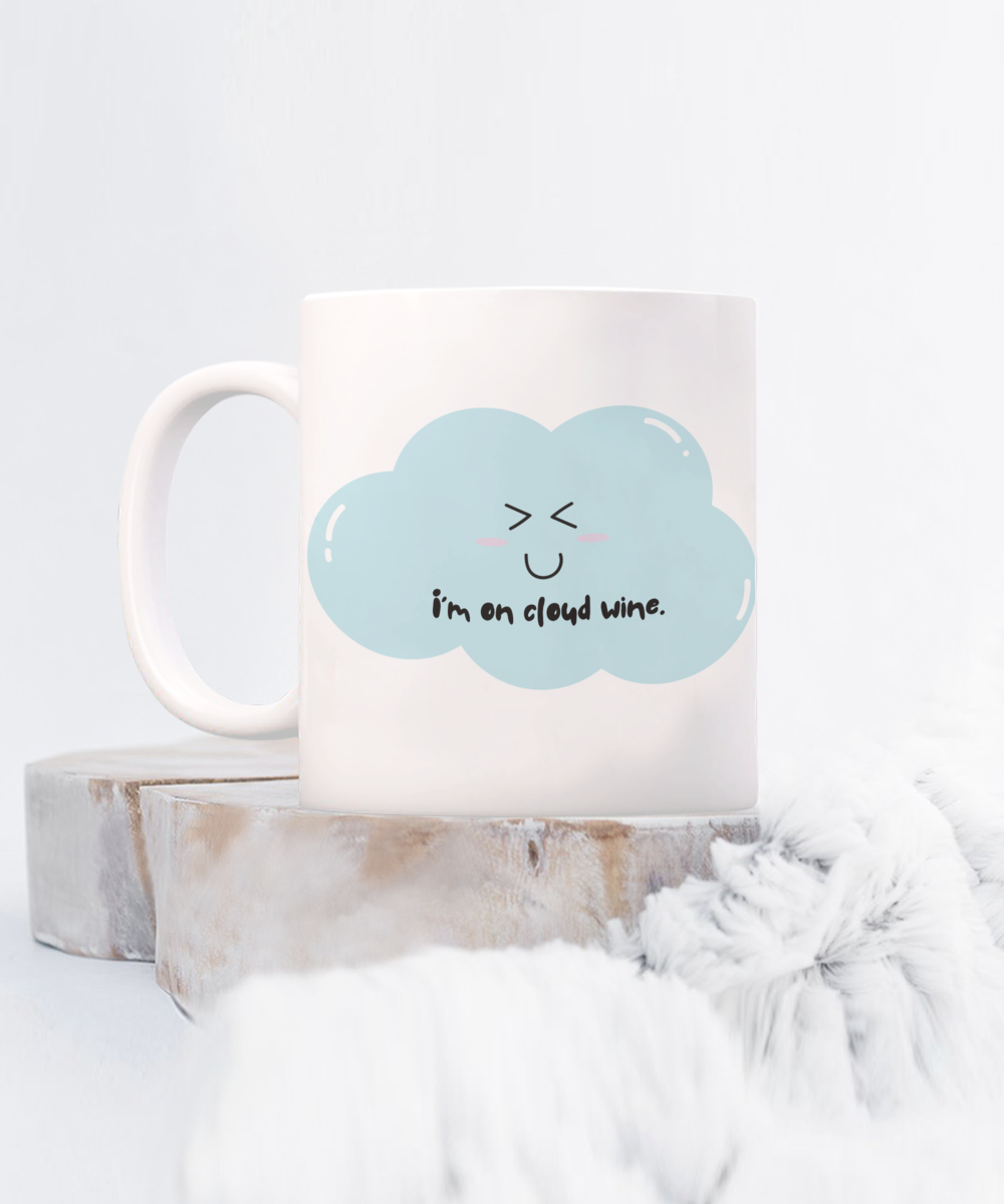 I'm on cloud wine - 110z-Funny & Wine