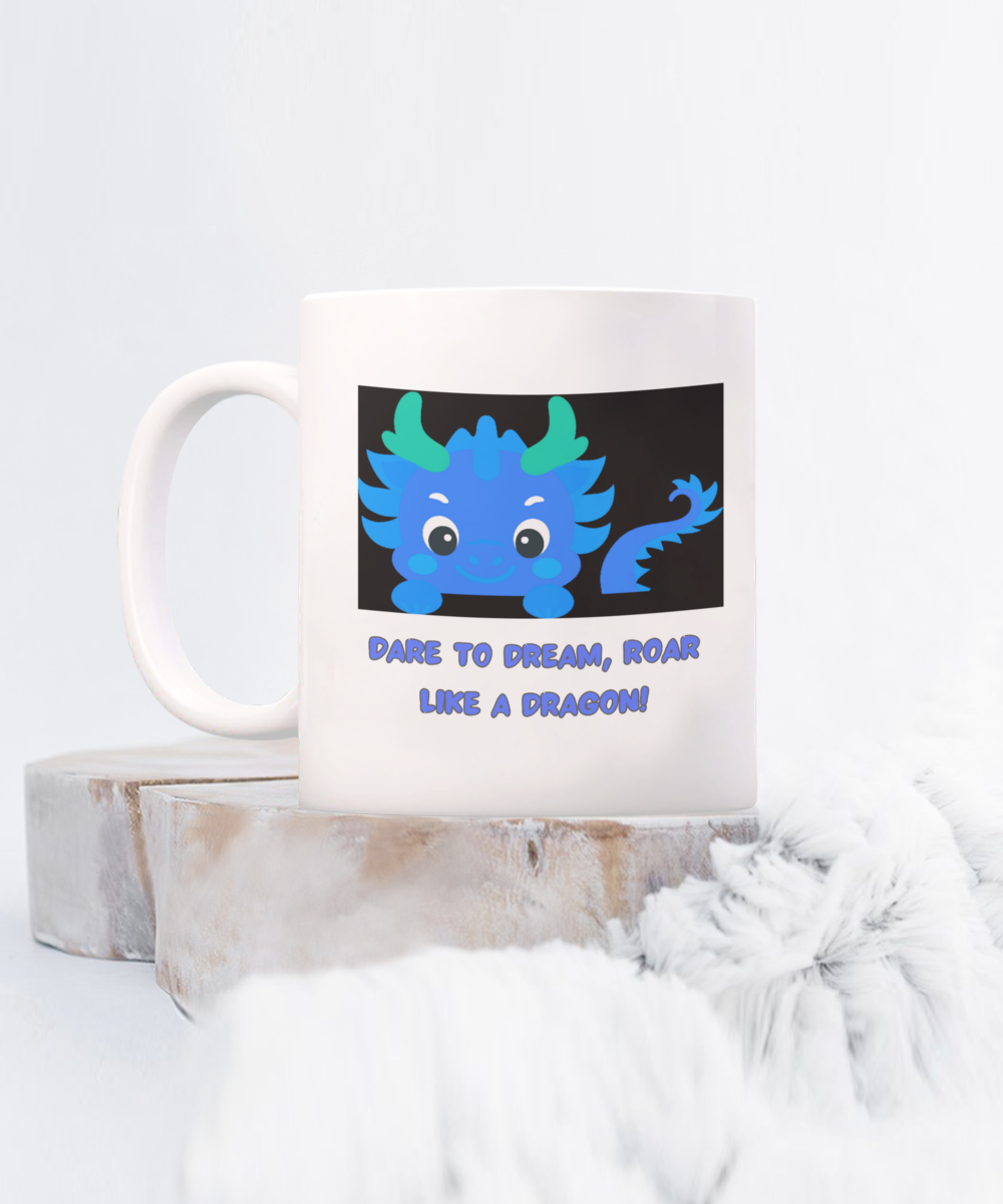 Year of the Dragon or Just Dragon Lovers:  Dare To Dream 15oz mug