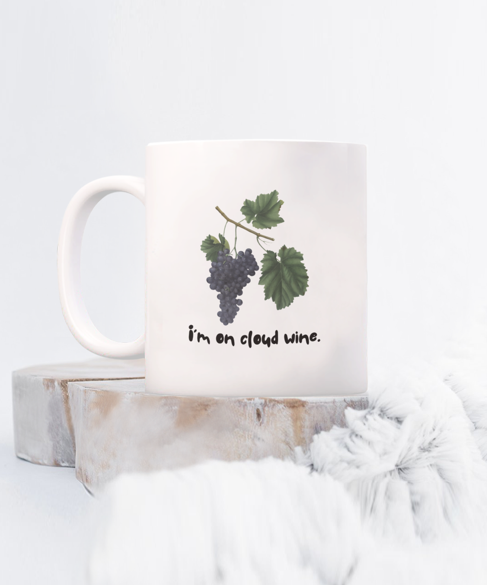 I'm on cloud wine -11oz-Wine & Funny