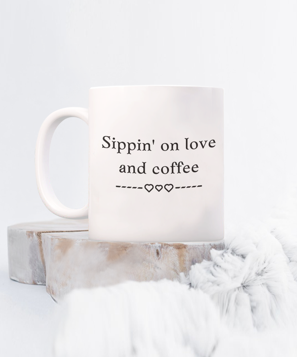 Sippin' On Love and Coffee 11oz