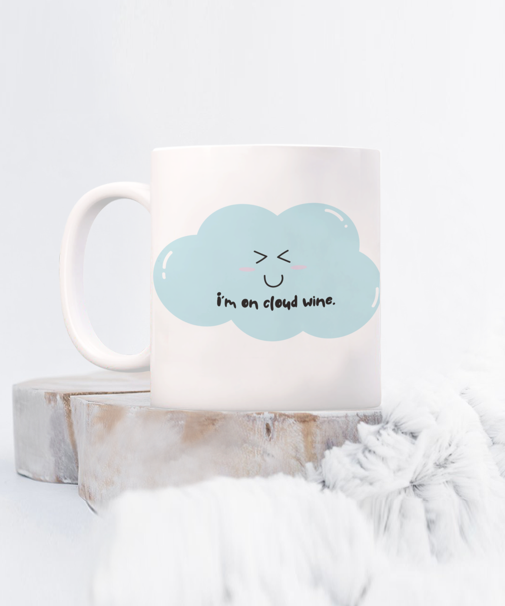 I'm on cloud wine-15oz-Funny & Wine