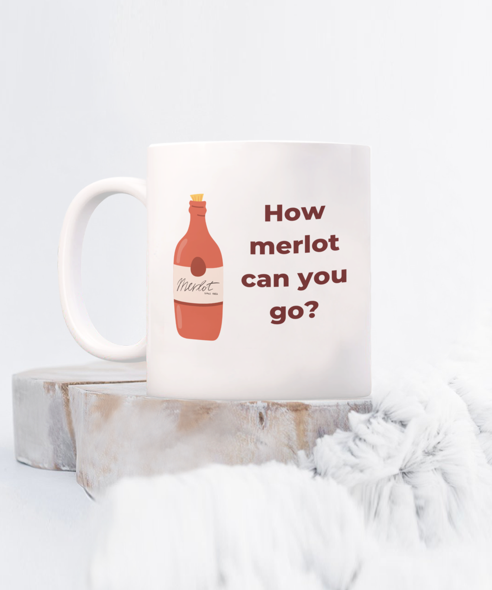 How merlot can you go-15oz Funny Wine