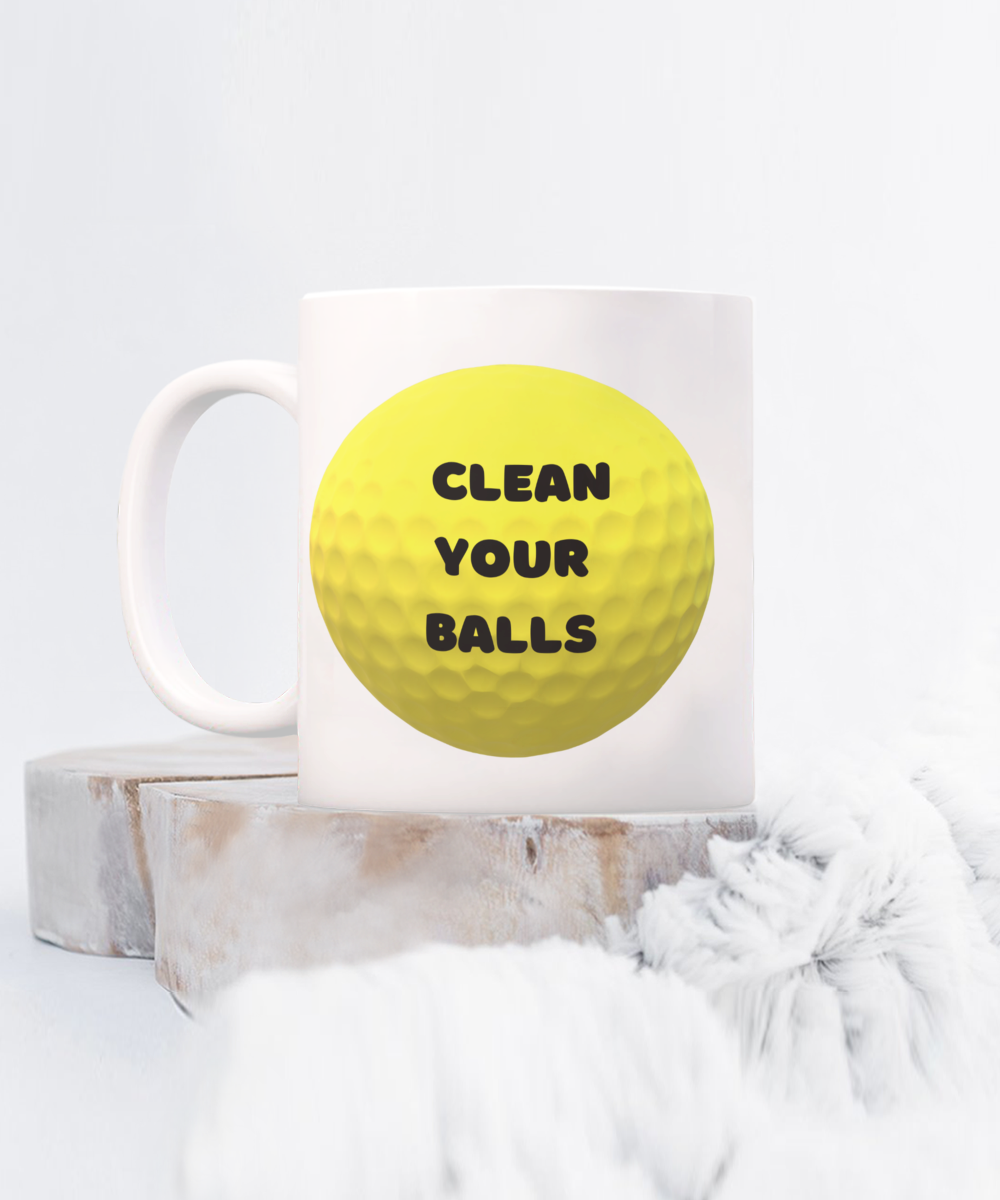 Clean your balls - 11oz- golf & funny