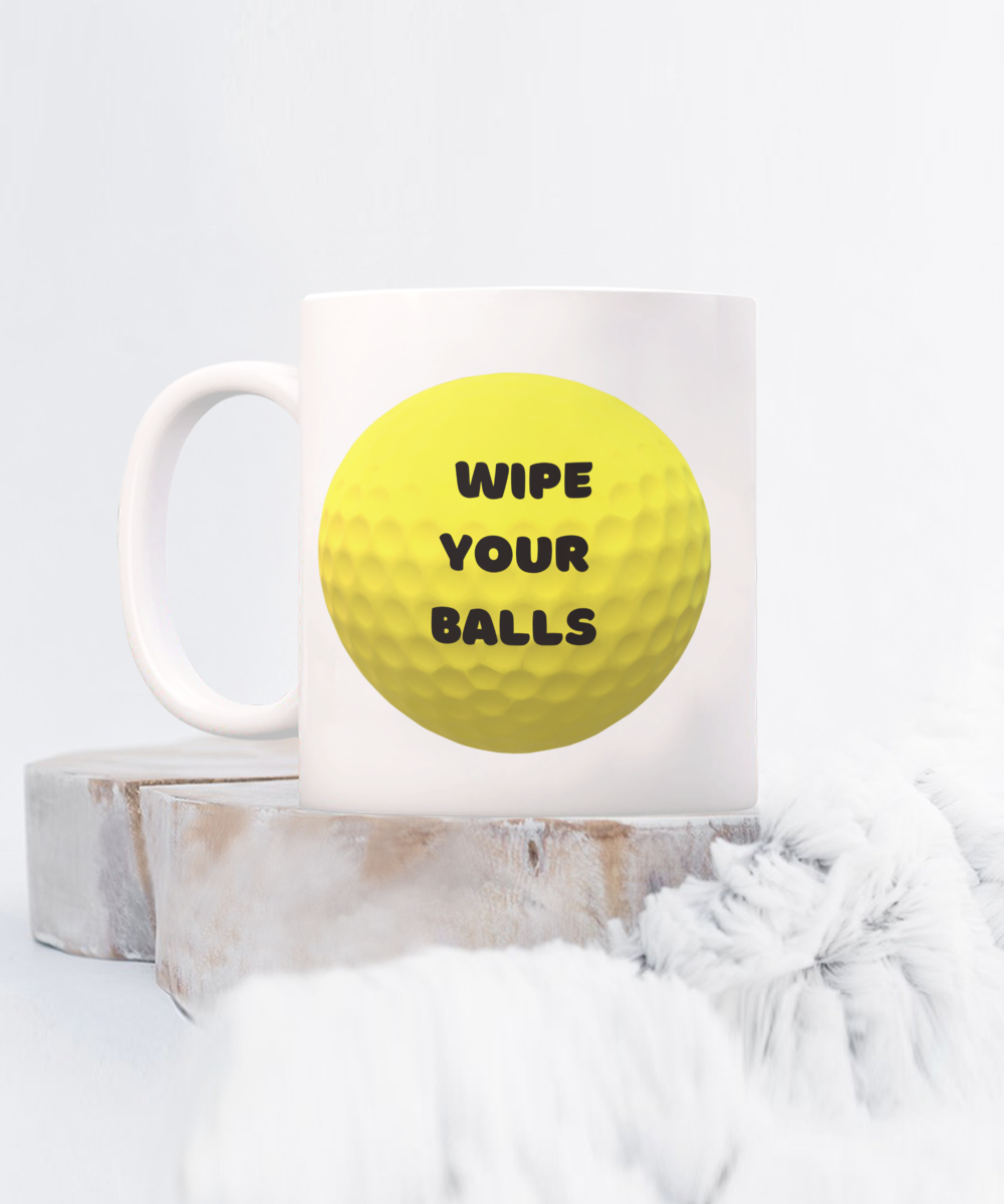 Wipe your balls - 11 oz - Funny